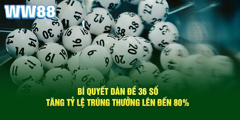 Dàn đề 36 số bất tử và cách lập cụ thể