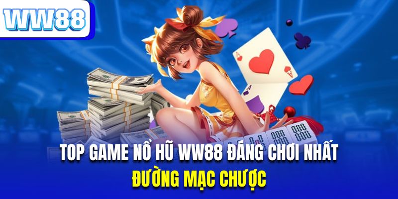 nổ hũ ww88 đường mạt chược